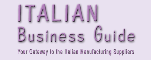 Italian Business Guide, is a list of Italian Manufacturing Suppliers with international export Background to supply Italian products direct from Italy