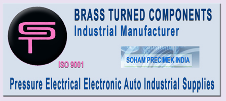 Components manufacturing suppliers, Brass turned components for electrical applications, electronics brass components, fasteners components, pressure brass,... Soham Precimek India ISO 9001:2000 company leading manufacturers of precision turned Components in brass metal from a simple design to the most complex configuration. In-house planting unit, to provide better quality of finish with specified microns. We make every dispatch with self-inspection report (SIR), Raw Material Test Certificate (RMTC) and plating test certificate (PTC)...