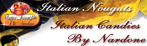 Nougats, chocolates and exclusive Italian candies produced since 1903 by Nardone Nougats Industries, your very sweet Itailian Chocolates Source, LOOKING FOR WORLWIDE DISTRIBUTORS